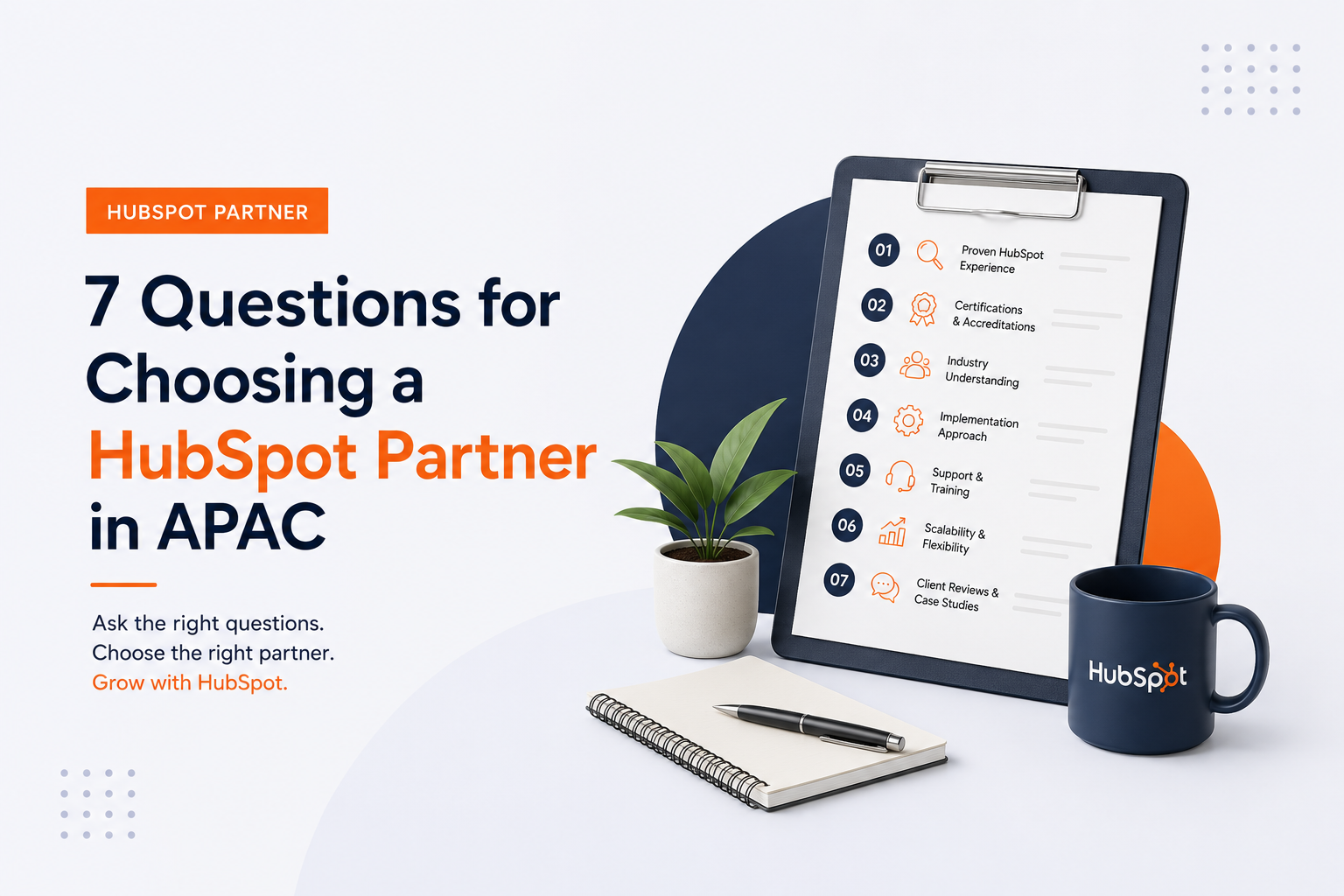 7 Questions for Choosing a HubSpot Partner in APAC